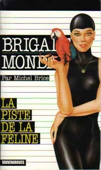 La piste de la féline - Michel Brice - Brigade Mondaine - Livre