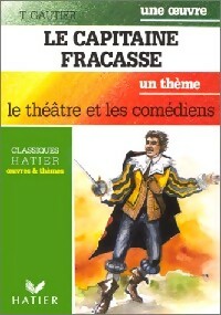 Le capitaine Fracasse - Théophile Gautier - Oeuvres et Thèmes - Livre