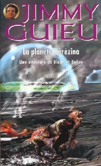 La planète Berezina - Jimmy Guieu - Jimmy Guieu - Livre