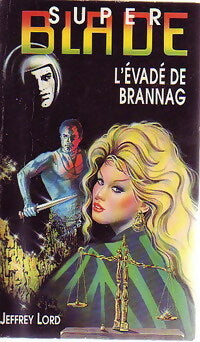 L'évadé de Brannag - Jeffrey Lord - Blade - Livre
