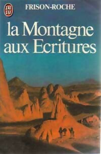 La montagne aux écritures - Roger Frison-Roche - J'ai Lu - Livre