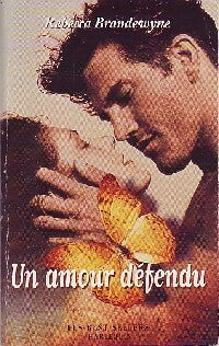 Un amour défendu - Rebecca Brandewyne - Best-Sellers Harlequin - Livre