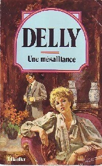 Une mésalliance - Delly - Delly - Livre