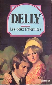 Les deux fraternités - Delly - Delly - Livre