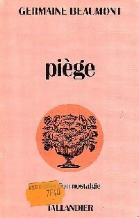 Piège - Germaine Beaumont - Nostalgie - Livre