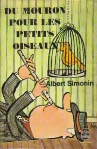 Du mouron pour les petits oiseaux - Albert Simonin - Le Livre de Poche - Livre
