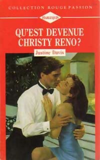 Qu'est devenue Christy Reno ? - Justine Davis - Rouge Passion - Livre