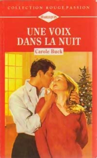 Une voix dans la nuit - Carol Buck - Rouge Passion - Livre