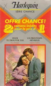 Pour te trouver toi / Un printemps fiévreux - Faye Morgan ; Simone Hadary - Série Chance - Livre