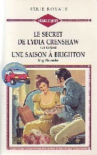 Le secret de Lydia Crenshaw / Une saison à Brighton - Meg Alexander ; Eva Rutland - Série Royale - Livre