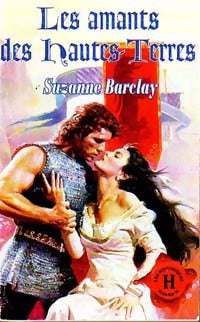 Les amants des Hautes-Terres - Suzanne Barclay - Les Historiques - Livre
