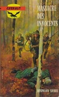 Massacre des innocents - Hermann Siebel - Guerre - Livre
