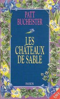 Les châteaux de sable - Patt Bucheister - Passion - Livre