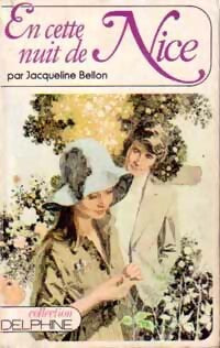 En cette nuit de Nice - Jacqueline Bellon - Delphine - Livre