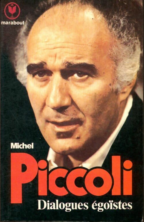 Dialogues égoïstes - Michel Piccoli - Grand Document - Livre