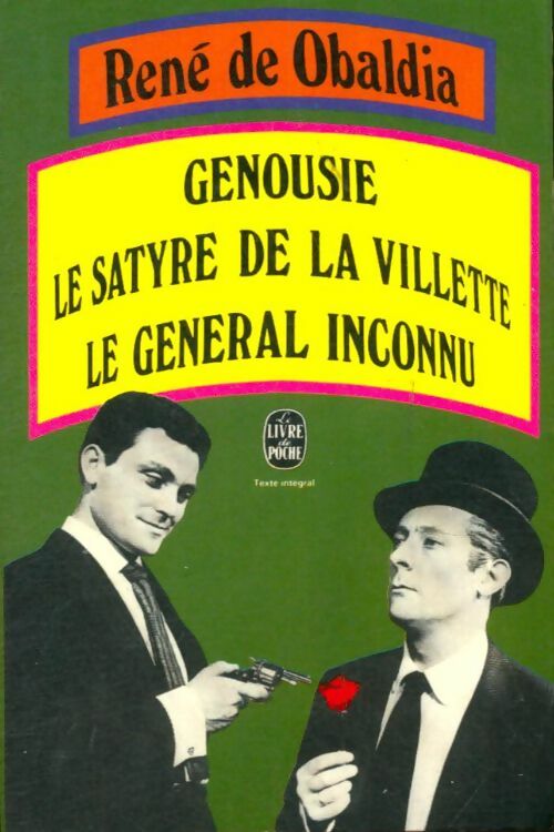 Genousie / La satyre de la Vilette / Le général inconnu - René De Obaldia - Le Livre de Poche - Livre