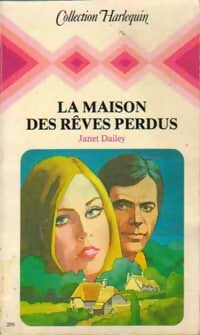 La maison des rêves perdus - Janet Dailey - Harlequin - Livre