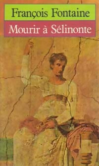 Mourir à Sélinonte - François Fontaine - Pocket - Livre