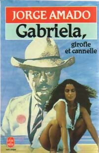Gabriela, girofle et cannelle - Jorge Amado - Le Livre de Poche - Livre