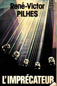 L'Imprécateur - René-Victor Pilhes - Le Livre de Poche - Livre