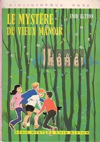 Le mystère du vieux manoir - Enid Blyton - Bibliothèque rose (3ème série) - Livre