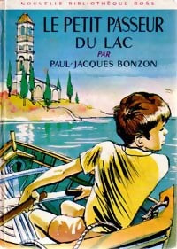 Le petit passeur du lac - Paul-Jacques Bonzon - Bibliothèque rose (2ème série - Nouvelle Bibliothèque Rose) - Livre