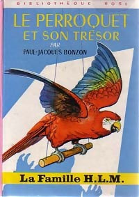 La famille H.L.M. : Le perroquet et son trésor - Paul-Jacques Bonzon - Bibliothèque rose (3ème série) - Livre