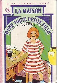 La maison d'une toute petite fille - Joyce L. Brisley - Bibliothèque rose (3ème série) - Livre