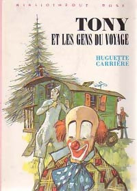 Tony et les gens du voyage - Huguette Carrière - Bibliothèque rose (3ème série) - Livre