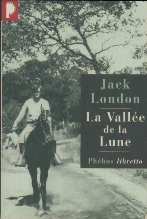 La vallée de la lune - Jack London - Libretto - Livre