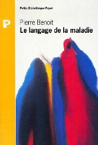 Le langage de la maladie - Pierre Benoit - Petite bibliothèque (2ème série) - Livre