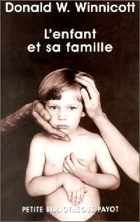 L'enfant et sa famille - Donald W. Winnicott - Petite bibliothèque (2ème série) - Livre