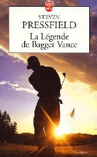La légende de Bagger Vance - Steven Pressfield - Le Livre de Poche - Livre