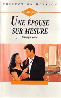 Une épouse sur mesure - Carolyn Zane - Horizon - Livre