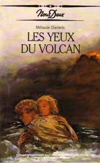 Les yeux du volcan - Mélanie Daniels - Nous Deux (1ère série) - Livre