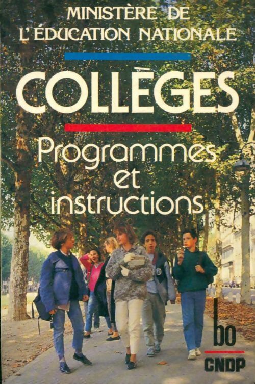 Collèges : Programmes et instructions - Ministère de l'Education Nationale -  Le Livre de Poche - Livre