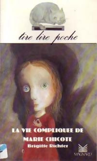 La vie compliquée de Marie-Chicote - Brigitte Richter - Tire Lire Poche - Livre