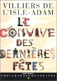 Le convive des dernières fêtes - Auguste Villiers de L'Isle-Adam - La petite collection - Livre