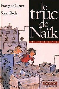 Le truc de Naïk - François Guiguet - Lecture en Poche - Livre