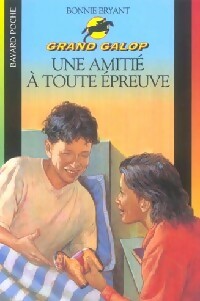Une amitié à toute épreuve - Bonnie Bryant - Grand Galop - Livre