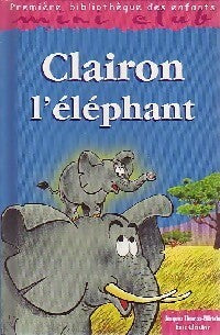 Clairon, l'éléphant - Jacques Thomas-Bilstein - Mini-Club - Livre