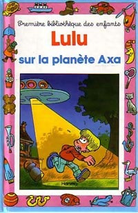 Lulu sur la planète Axa - Daniel Beau - Mini-Club - Livre