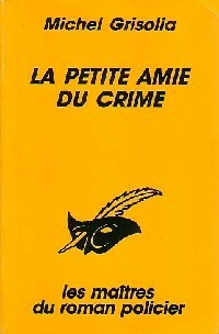 La petite amie du crime - Michel Grisolia - Le Masque - Livre