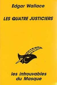 Les quatre justiciers - Edgar Wallace - Le Masque - Livre