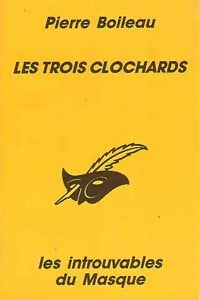 Les trois clochards - Pierre Boileau - Le Masque - Livre