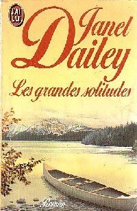 Les grandes solitudes - Janet Dailey - J'ai Lu - Livre