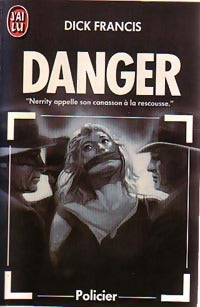 Danger - Dick Francis - J'ai Lu - Livre