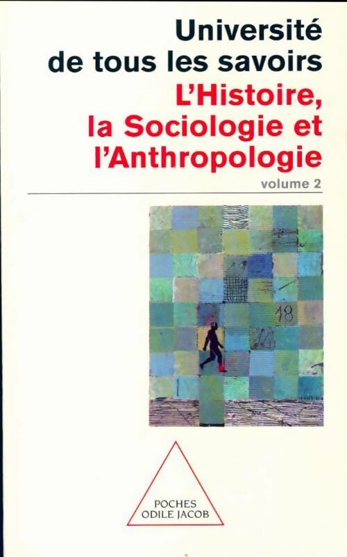 L'université de tous les savoirs Tome II : L'histoire, la sociologie et l'anthopologie - Université de Tous les Savoirs - Poches Odile Jacob - Livre