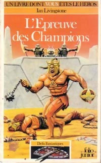 Défis fantastiques Tome XXI : L'épreuve des champions - Ian Livingstone - Un Livre dont vous êtes le héros - Livre
