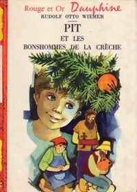 Pit et les bonshommes de la crèche - Rodolf Otto Wiemer - Rouge et Or - Livre